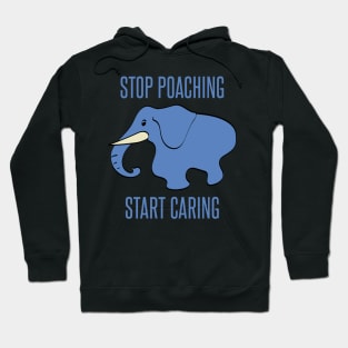 stop poaching, start caring - elephant Hoodie